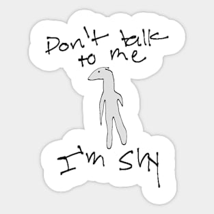 Don't Talk To Me I'm Shy Sticker